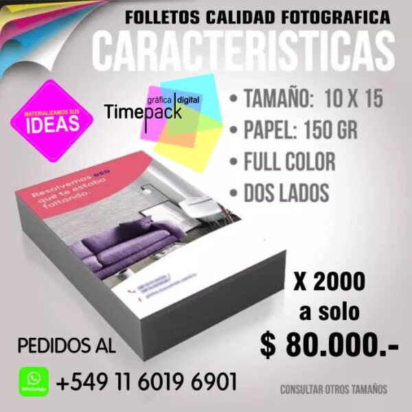 2000 FOLLETOS FULL COLOR 10 X 15 CM. PAPEL ILUSTRACION DE 115 GRS.